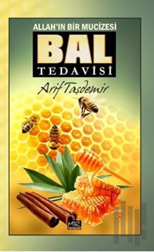 Allah'ın Bir Mucizesi Bal Tedavisi