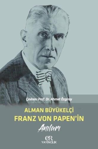 Alman Büyükelçi Franz Von Papenin Anıları