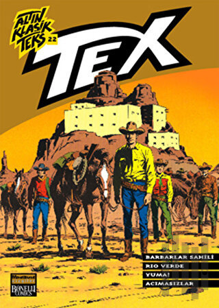Altın Klasik Tex Sayı: 22 Barbarlar Sahili / Rio Verde / Yuma! / Acımasızlar