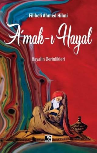 Amak-ı Hayal: Hayalin Derinlikleri