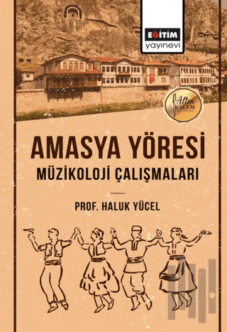 Amasya Yöresi Müzikoloji Çalışmaları