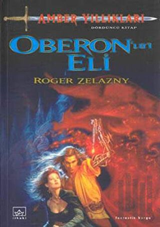 Amber Yıllıkları 4. Kitap: Oberon’un Eli