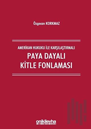 Amerikan Hukuku İle Karşılaştırmalı Paya Dayalı Kitle Fonlaması