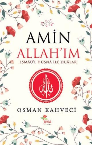 Amin Allahım - Esmaü'l Hüsna İle Dualar