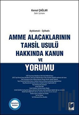 Amme Alacaklarının Tahsil Usulü Hakkında Kanun ve Yorumu