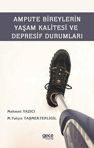Ampute Bireylerin Yaşam Kalitesi ve Depresif Durumları