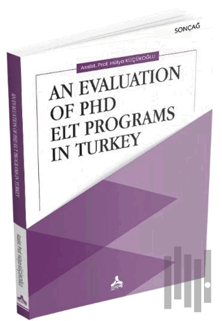 An Evaluation Of Phd Elt Programs In Turkey