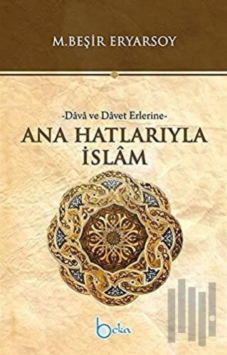 Ana Hatlarıyla İslam