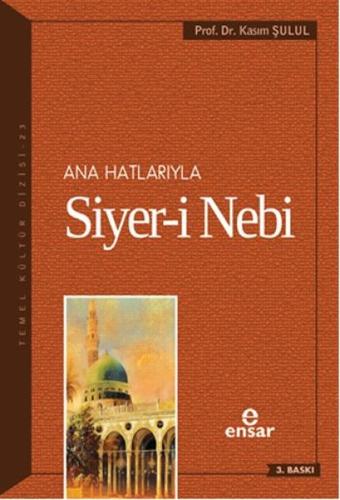 Ana Hatlarıyla Siyer-i Nebi