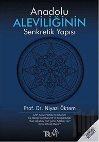 Anadolu Aleviliğinin Senkretik Yapısı