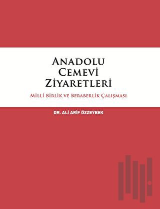 Anadolu Cemevi Ziyaretleri Milli Birlik ve Beraberlik Çalışması | Kita