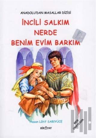 Anadolu’dan Masallar Dizisi - İncili Salkım Nerde Benim Evim Barkım