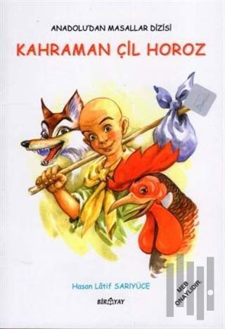 Anadolu’dan Masallar Dizisi - Kahraman Çil Horoz
