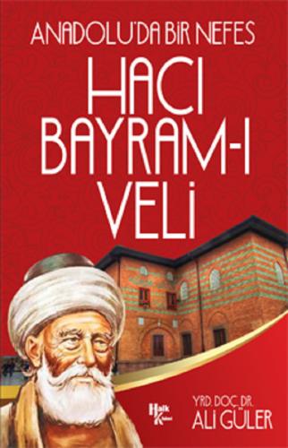 Anadolu'da Bir Nefes Hacı Bayram-ı Veli | Kitap Ambarı