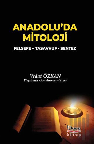 Anadolu'da Mitoloji - Felsefe - Tasavvuf - Sentez | Kitap Ambarı