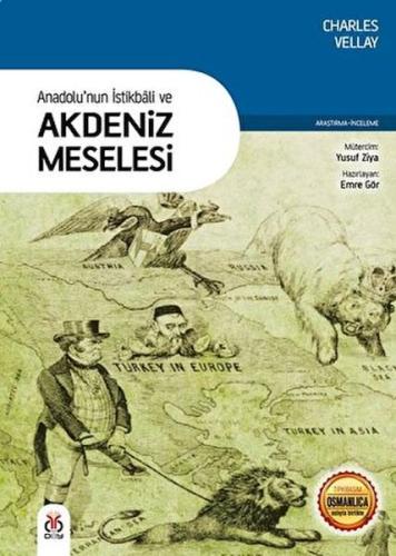 Anadolu'nun İstikbali ve Akdeniz Meselesi | Kitap Ambarı