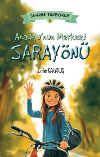 Anadolu'nun Merkezi Sarayönü - Şehrimi Tanıyorum 5
