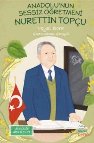 Anadolu'nun Sessiz Öğretmeni Nurettin Topçu - Geleceğe Mektup 13 | Kit