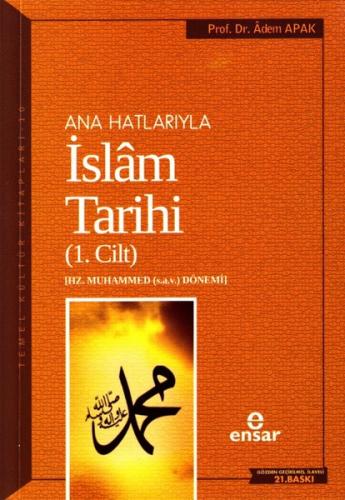 Anahatlarıyla İslam Tarihi 1