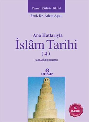 Anahatlarıyla İslam Tarihi 4