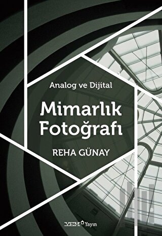 Analog ve Dijital Mimarlık Fotoğrafı