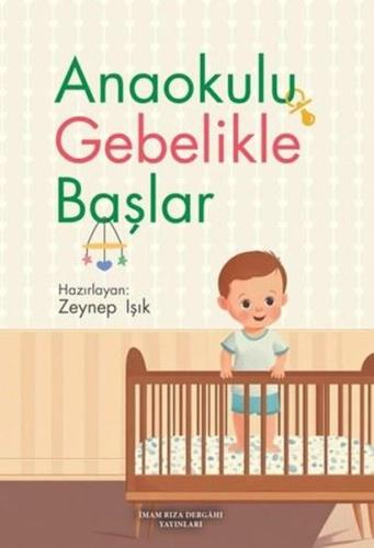 Anaokulu Gebelikle Başlar | Kitap Ambarı