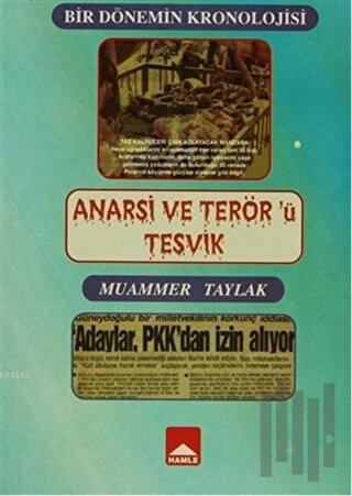Bir Dönemin Kronolojisi Anarşi ve Terör'ü Teşvik