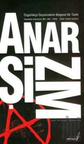 Anarşizm Özgürlükçü Düşüncelerin Belgesel Tarihi