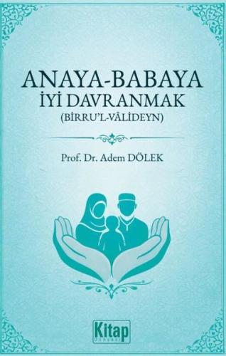 Anaya - Babaya İyi Davranmak (Birru'l Valideyn)
