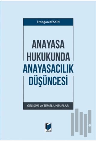 Anayasa Hukukunda Anayasacılık Düşüncesi