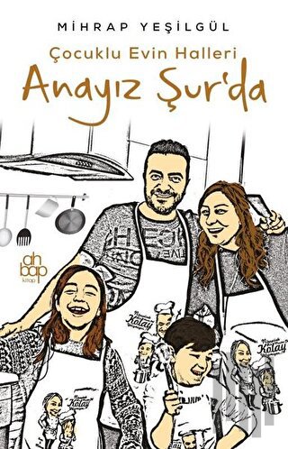 Anayız Şur’da - Çocuklu Evin Halleri