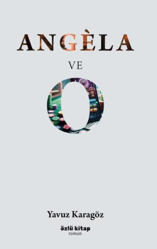 Angela ve O | Kitap Ambarı