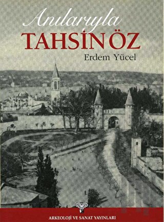 Anılarıyla Tahsin Öz
