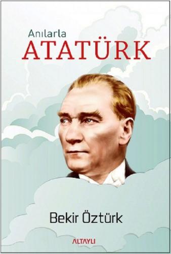 Anılarla Atatürk | Kitap Ambarı