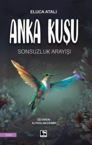 Anka Kuşu Sonsuzluk Arayışı | Kitap Ambarı