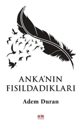 Anka'nın Fısıldadıkları | Kitap Ambarı