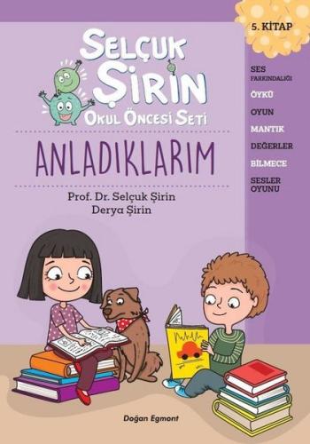 Anladıklarım - Selçuk Şirin Okul Öncesi Seti 5.Kitap
