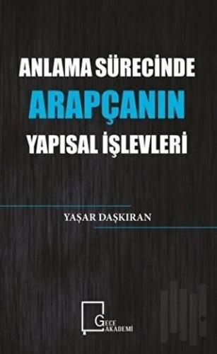 Anlama Sürecinde Arapçanın Yapısal İşlevleri