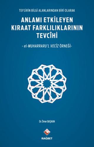 Anlamı Etkileyen Kıraat Farklılıklarının Tevcihi