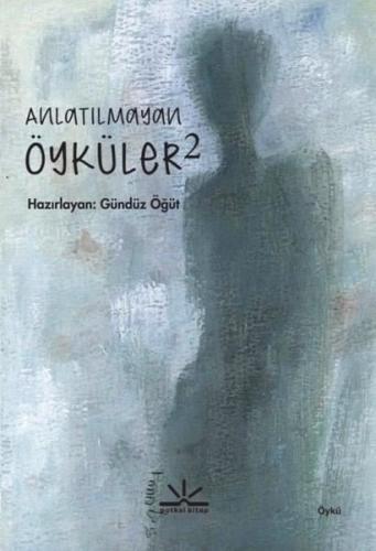 Anlatılmayan Öyküler 2