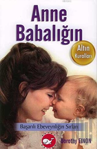 Anne Babalığın Altın Kuralları