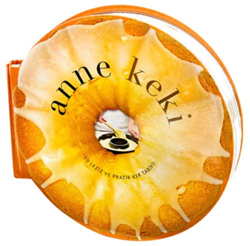 Anne Keki - 59 Leziz ve Pratik Kek Tarifi (Ciltli)