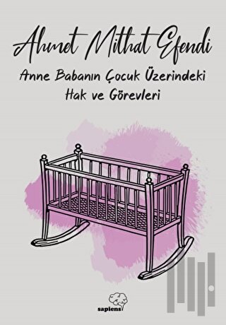 Anne ve Babanın Çocuk Üzerindeki Hak ve Görevleri | Kitap Ambarı