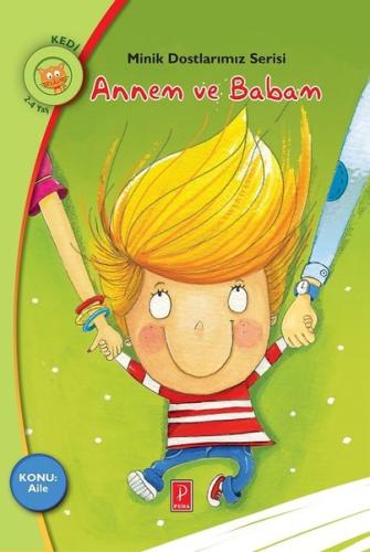 Annem ve Babam-Minik Dostlarımız Serisi