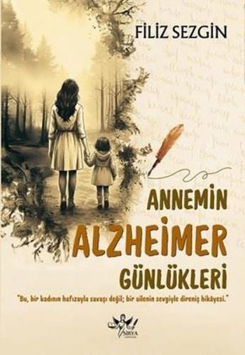Annemin Alzheimer Günlükleri