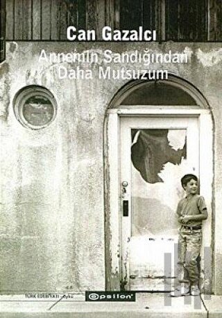 Annemin Sandığından Daha Mutsuzum