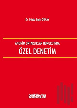 Anonim Ortaklıklar Hukuku'nda Özel Denetim (Ciltli)