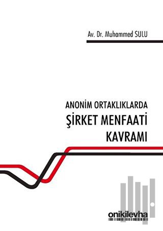 Anonim Ortaklıklarda Şirket Menfaati Kavramı (Ciltli)