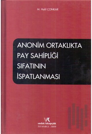 Anonim Ortaklıkta Pay Sahipliği Sıfatının İspatlanması (Ciltli)