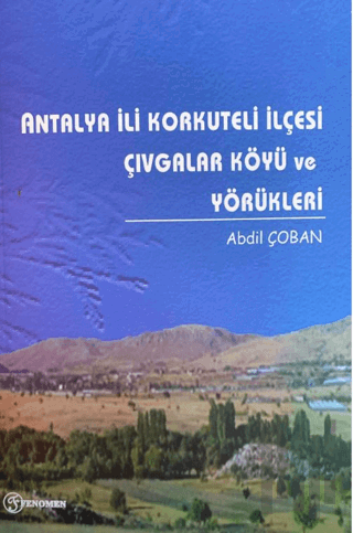 Antalya İli Korkuteli İlçesi Çıvgalar Köyü ve Yörükleri